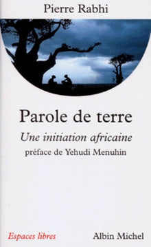 Parole de terre : Une initiation africaine