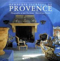 Demeures secrètes de Provence