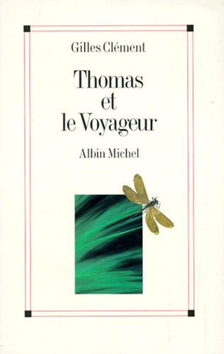 Thomas et le Voyageur. Esquisse du Jardin Planétaire