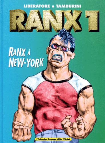Ranxerox, tome 1 : Ranx à New York