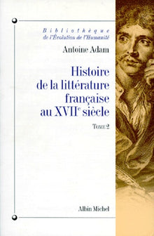 Histoire de la littérature française au XVIIe siècle - tome 2