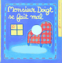 Monsieur Doigt se fait mal