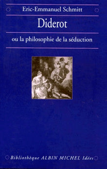Diderot ou la Philosophie de la séduction