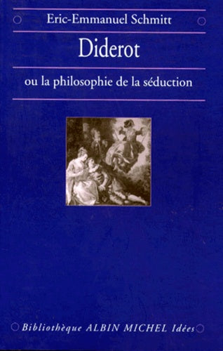 Diderot ou la Philosophie de la séduction