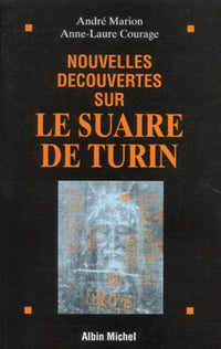Nouvelles découvertes sur le suaire de Turin