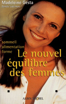 Le nouvel équilibre des femmes : sommeil, alimentation, forme
