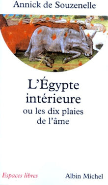 L'égypte intérieure ou les dix plaies de l'âme