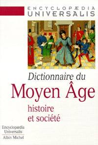 Dictionnaire du Moyen Âge: Histoire et société
