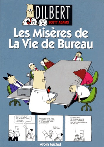 Dilbert, tome 1: Les misères de la vie de bureau