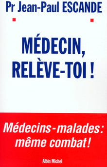 Médecin relève-toi !