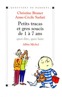 Petits tracas et gros soucis de 1 à 7 ans