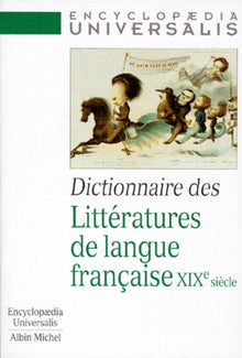 Dictionnaire des littératures de langue française, XIXe siècle
