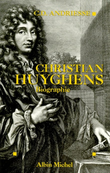 Christian Huyghens. Biographie