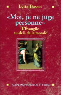 « Moi, je ne juge personne »