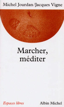 Marcher, méditer