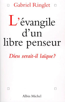 L'évangile d'un libre penseur
