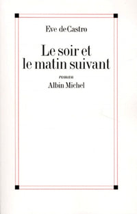 Le Soir et le matin suivant