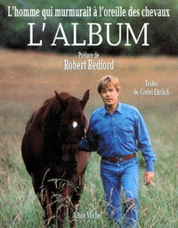 L'Homme Qui Murmurait A L'Oreille Des Chevaux. L'Album