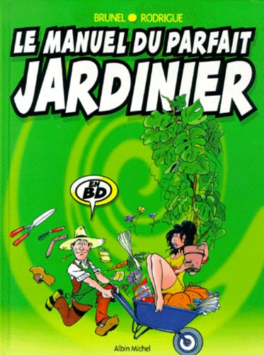 Le manuel du parfait jardinier
