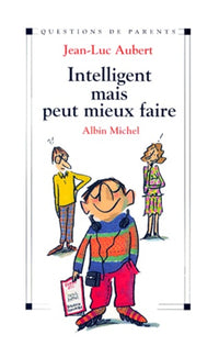 Intelligent mais peut mieux faire