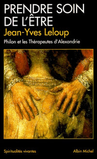 Prendre soin de l'être : Philon et les Thérapeutes d'Alexandrie