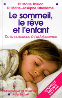 Le sommeil, le rêve et l'enfant