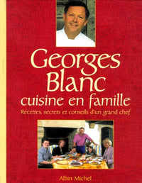 Georges Blanc cuisine en famille
