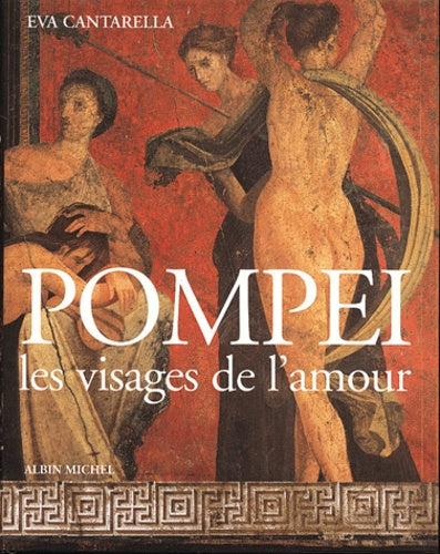 Pompéi, les visages de l'amour