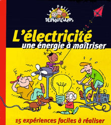 L'électricité, une énergie à maîtriser