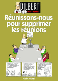 Réunissons-nous pour supprimer les réunions