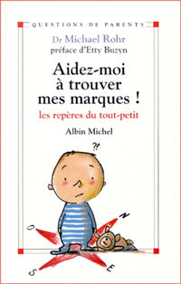 Aidez-moi à trouver mes marques