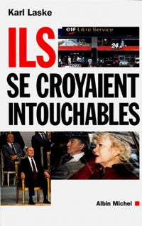 Ils se croyaient intouchables