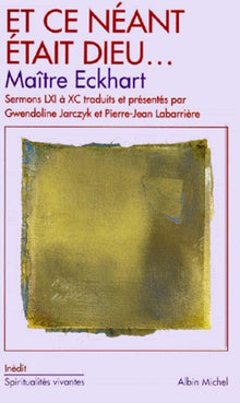 Et ce néant était Dieu : Sermons 61 à 90