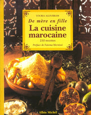 De mère en fille : La cuisine marocaine, 210 recettes