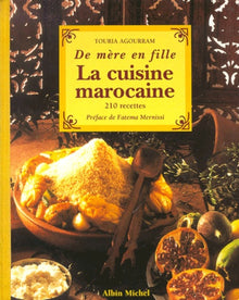 De mère en fille : La cuisine marocaine, 210 recettes