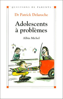 Adolescents à problèmes