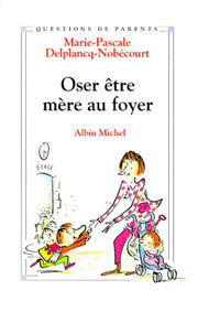 Oser être mère au foyer