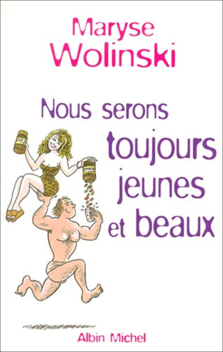 Nous serons toujours jeunes et beaux