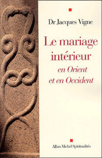 Le mariage intérieur en Orient et en Occident