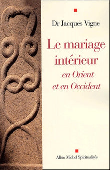 Le mariage intérieur en Orient et en Occident