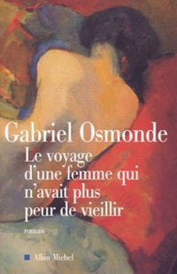 Le voyage d'une femme qui n'avait plus peur de vieillir