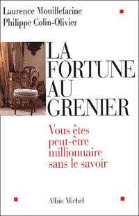 La fortune au grenier : Vous êtes peut-être millionnaire sans le savoir ?