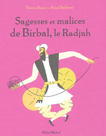 Sagesses et malices de Birbal, le Radjah
