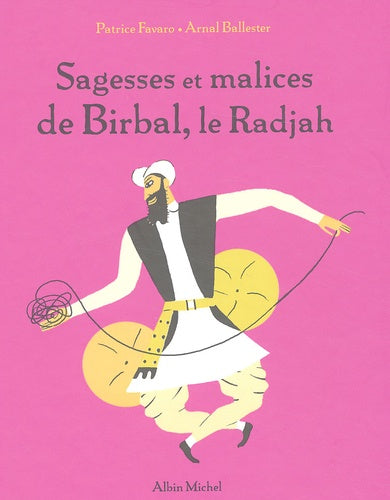 Sagesses et malices de Birbal, le Radjah