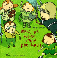 Mais que vas-tu faire plus tard ?
