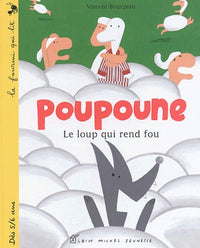 Poupoune : Le loup qui rend fou