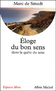 Éloge du bon sens dans la quête de sens