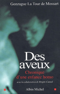 Des aveux : Chronique d'une enfance homo