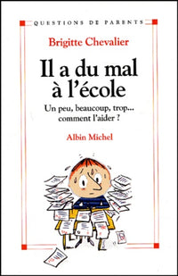 Il a du mal à l'école. Un peu, beaucoup, trop...comment l'aider ?