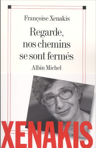 Regarde, nos chemins se sont fermés